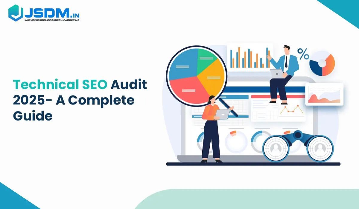 Technical SEO Audit in 2025- A Complete Guide