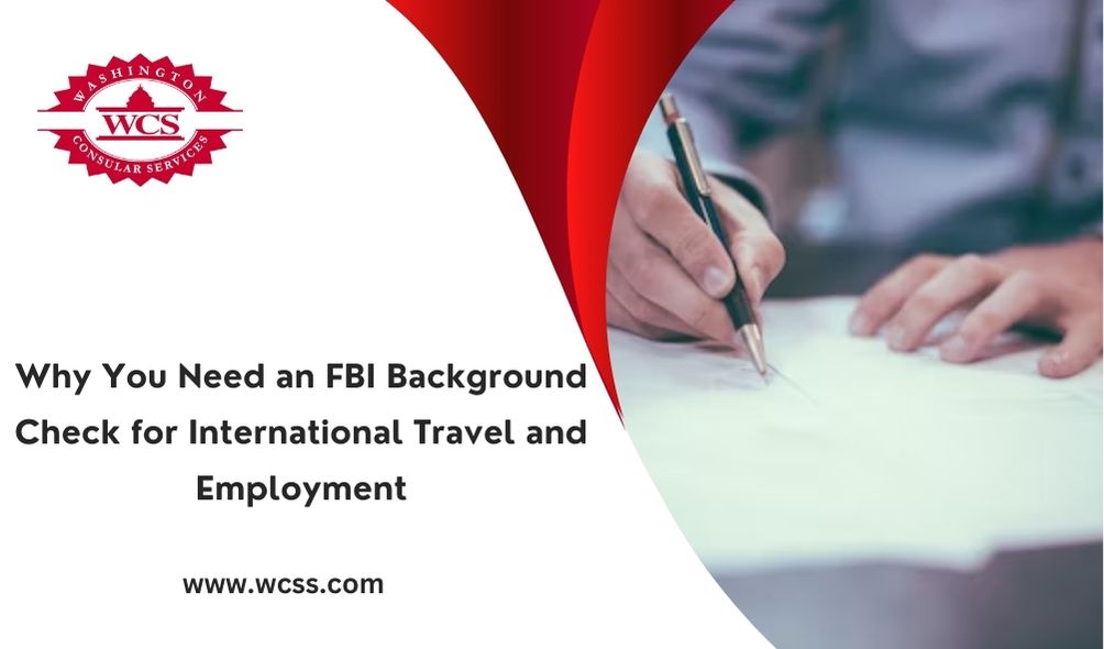 Why You Need an FBI Background Check for International Travel and Employment