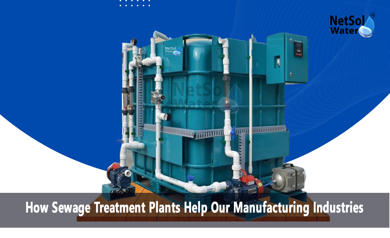 How Sewage Treatment Plants Benefit Manufacturing Industries | STP Manufacturer