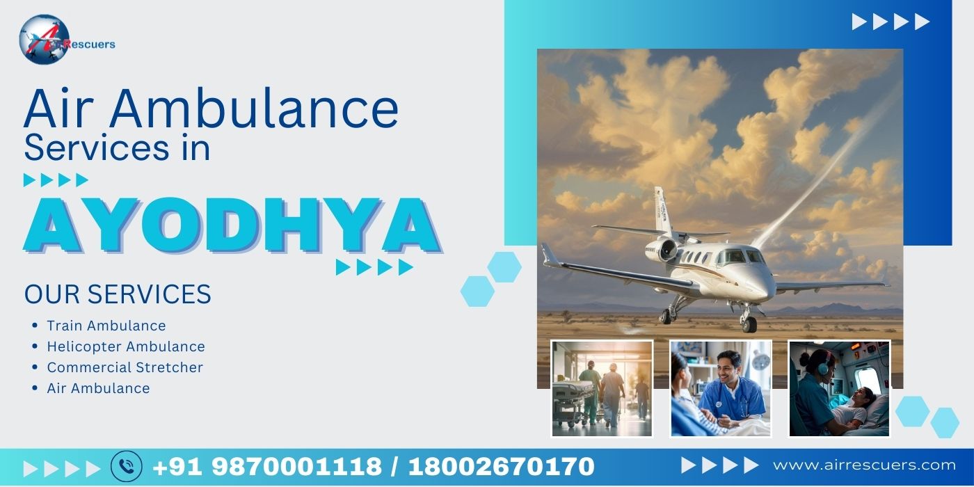 Reliable Air Ambulance Services in Ayodhya for Emergency Medical Transport