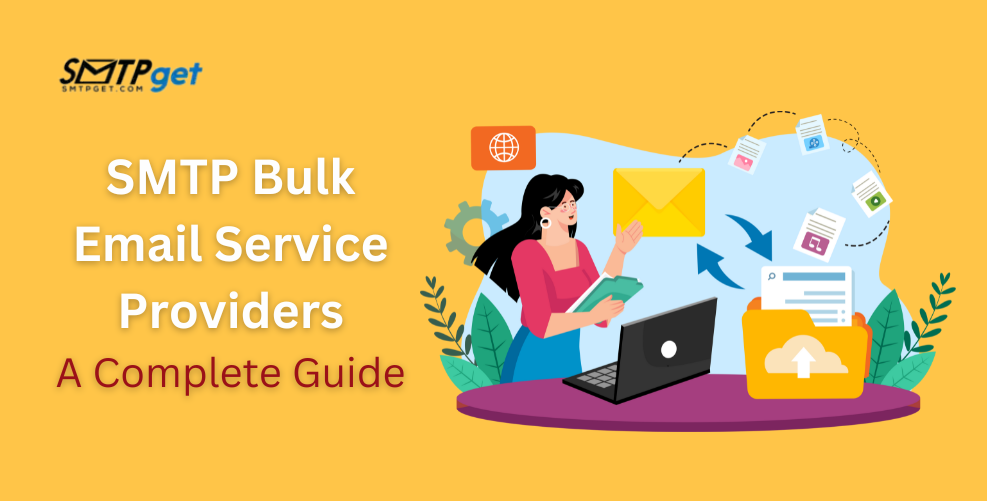 SMTP Bulk Email Service Providers- A Complete Guide