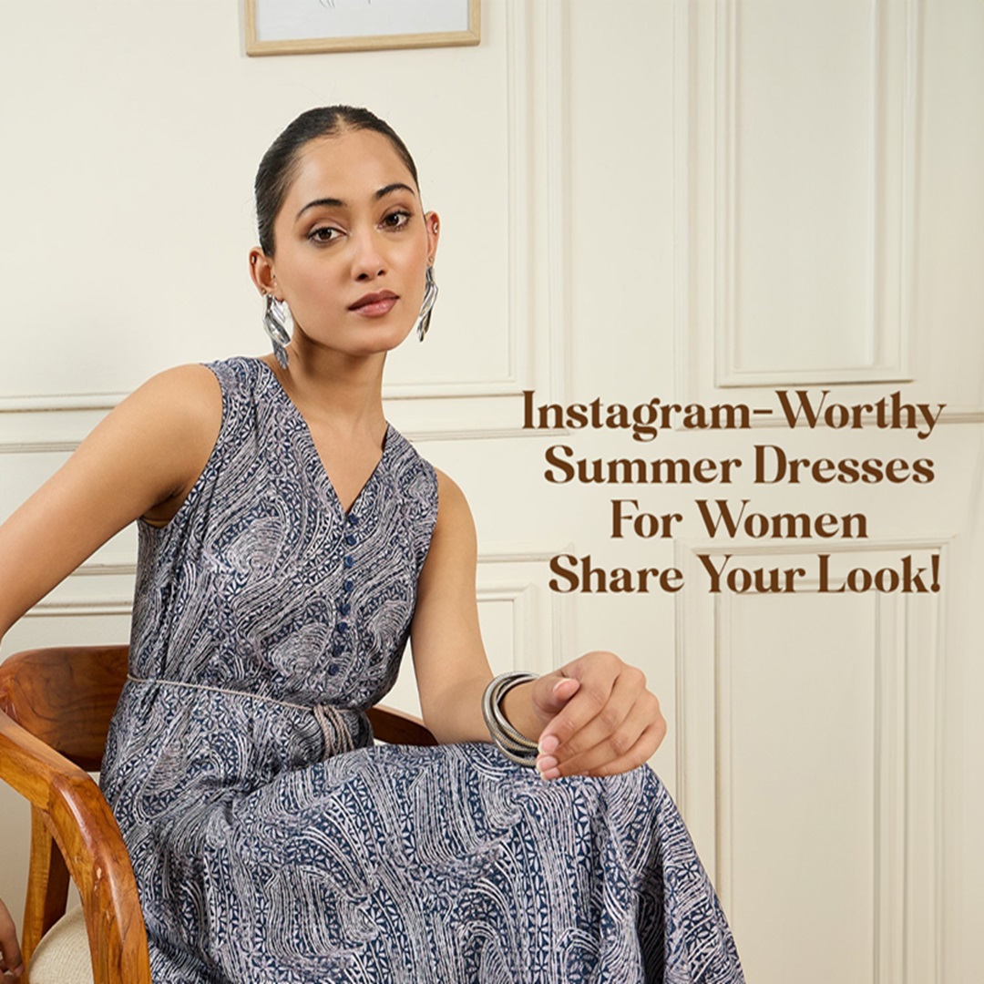 Instagram-Worthy Summer Dresses For Women: Share Your Look!