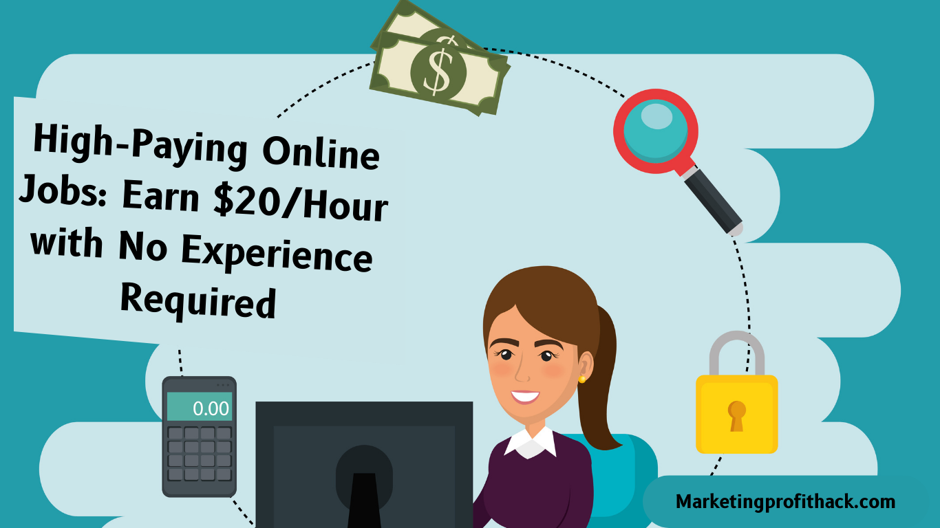 High-Paying Online Jobs: Earn $20/Hour with No Experience Required