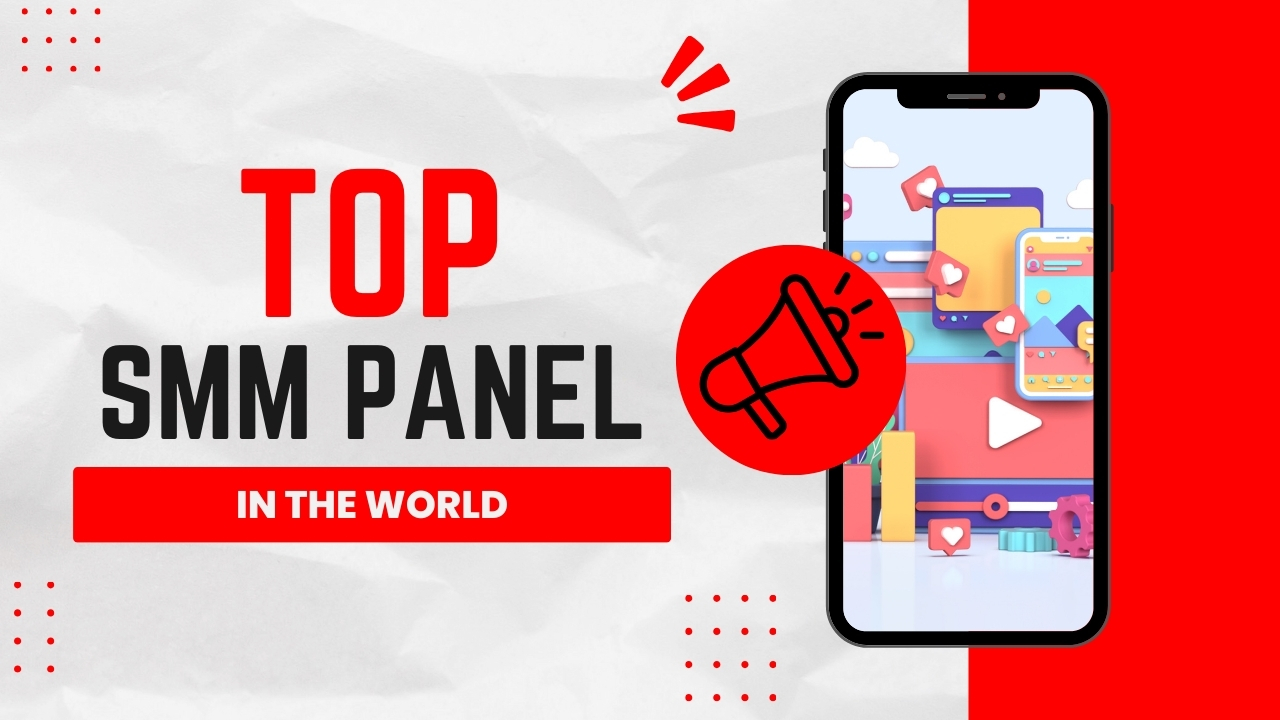 Top SMM Panel in the World