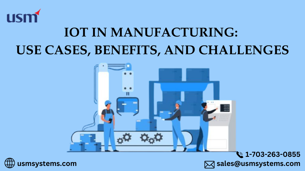 IoT in Manufacturing: Use Cases, Benefits, and Challenges