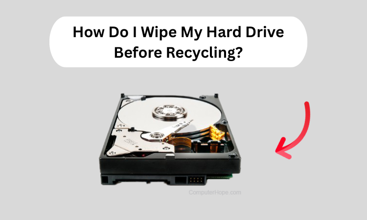 How Do I Wipe My Hard Drive Before Recycling - Complete Guide