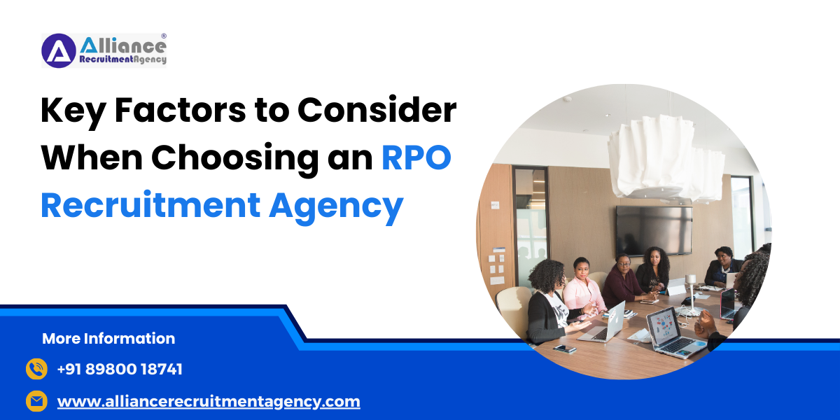 Key Factors to Consider When Choosing an RPO Recruaitment Agency