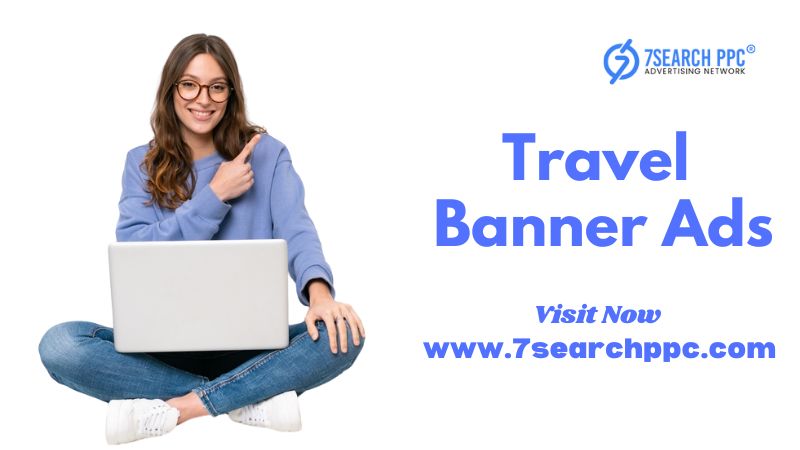 Boost Website Traffic with Effective Travel Banner Ads