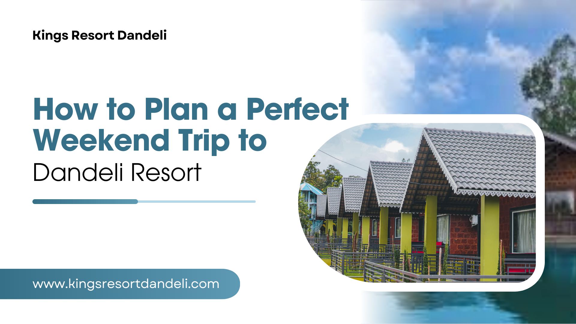 How to Plan a Perfect Weekend Trip to a Dandeli Resort