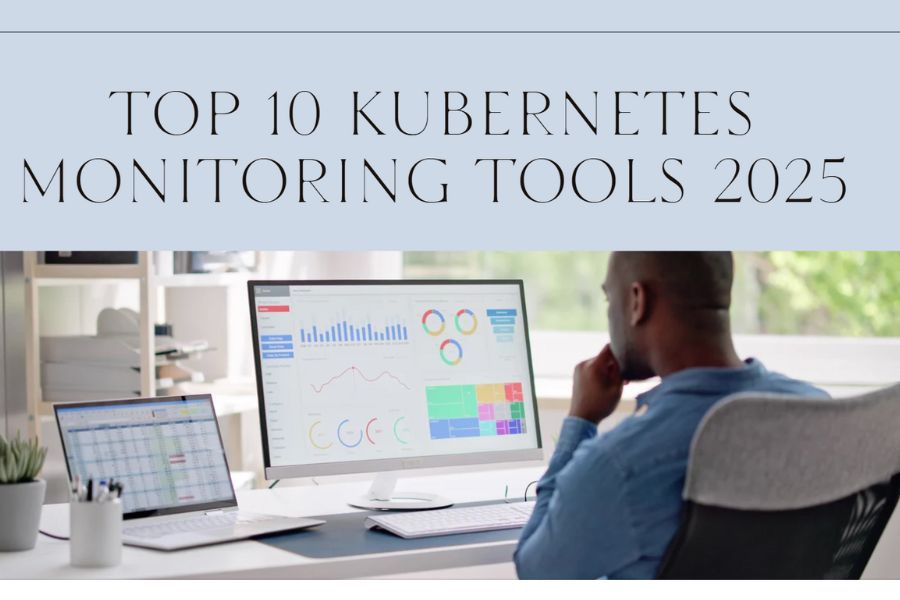 Top 10 Kubernetes Monitoring Tools in 2025