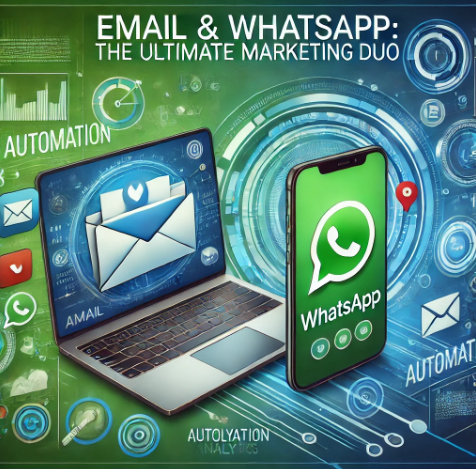 Email & WhatsApp: The Ultimate Marketing Duo