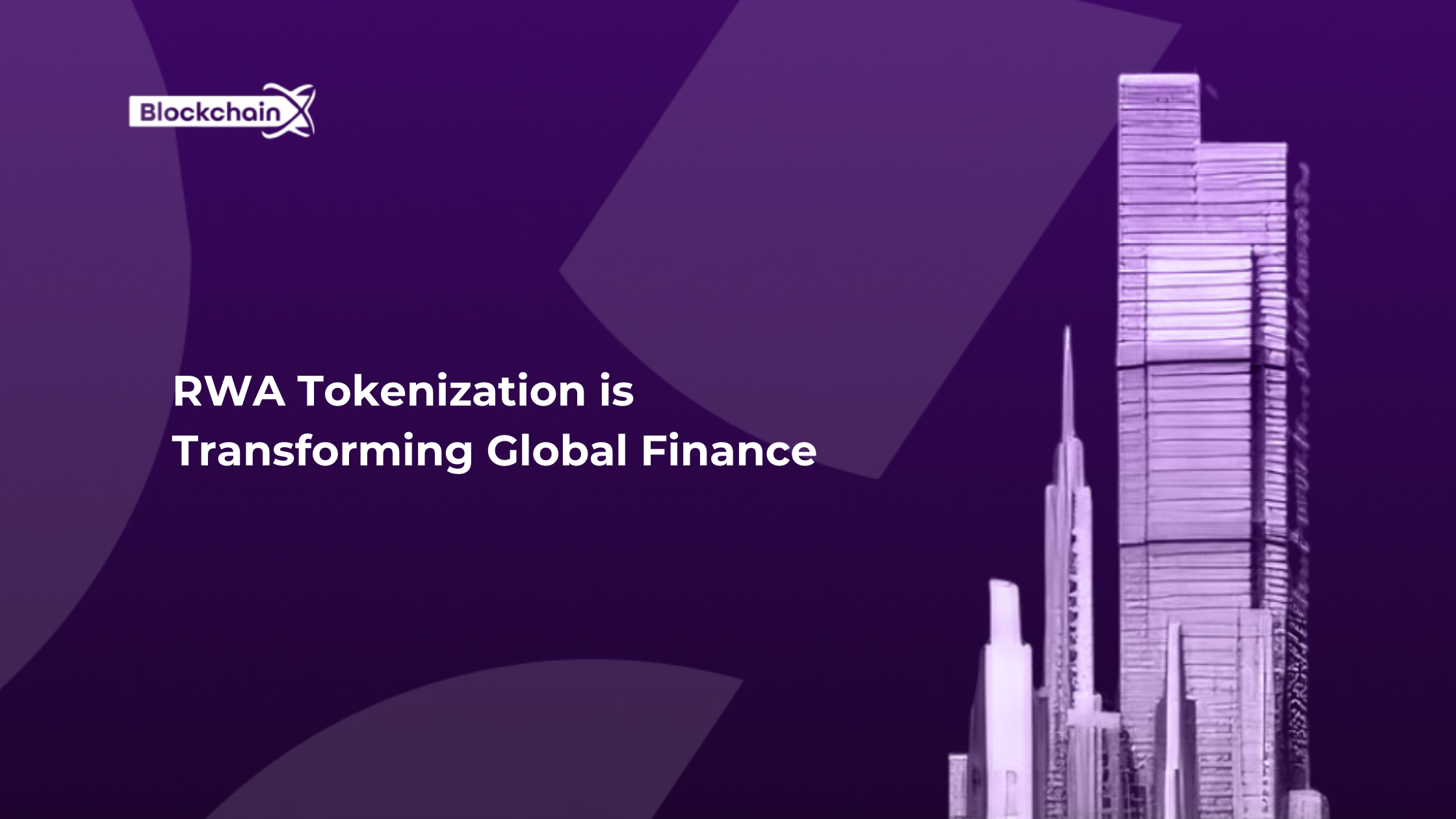 How RWA Tokenization is Transforming Global Finance and Investment