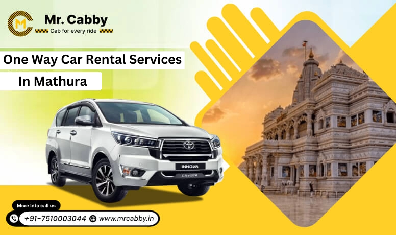Why One-Way Car Rentals Are a Game-Changer for Travelers in Mathura?