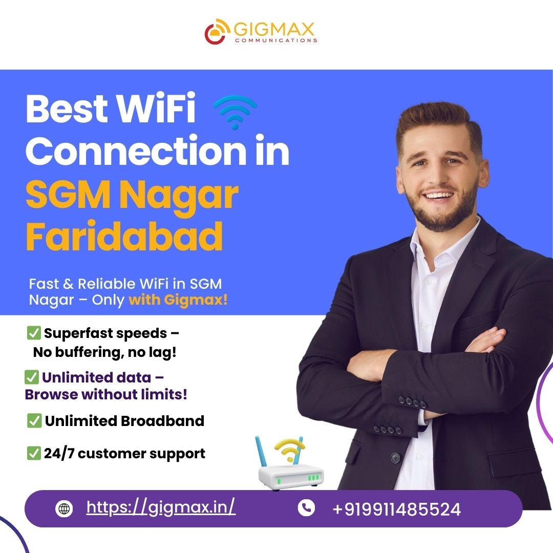 Top WiFi Connection in SGM Nagar Faridabad – High Speed & Reliable Internet