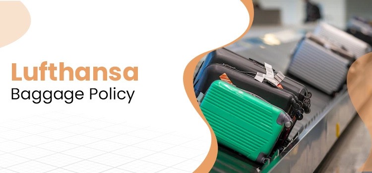 A Comprehensive Guide to Lufthansa Checked Baggage Policy