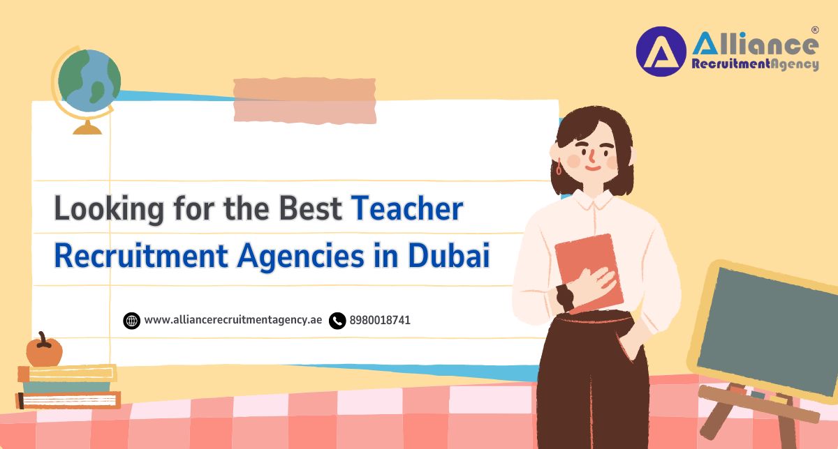Looking for the Best Teacher Recruitment Agencies in Dubai?