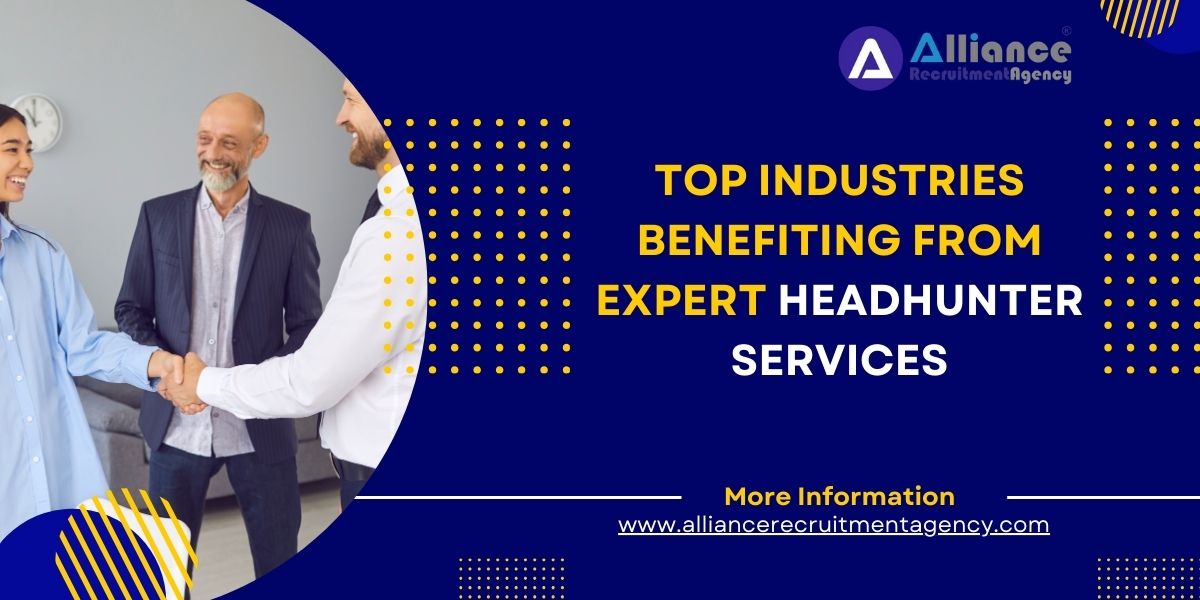 Top Industries Benefiting from Expert Headhunter Services