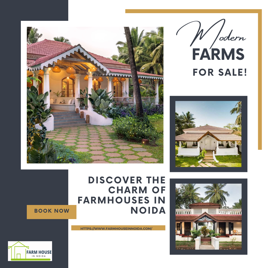 Discover The Charm of Farmhouses in Noida