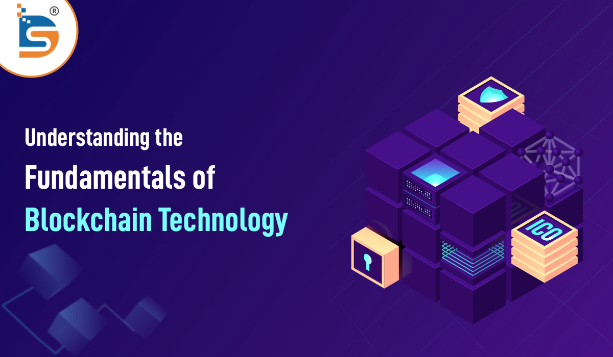 Understanding the Fundamentals of Blockchain Technology