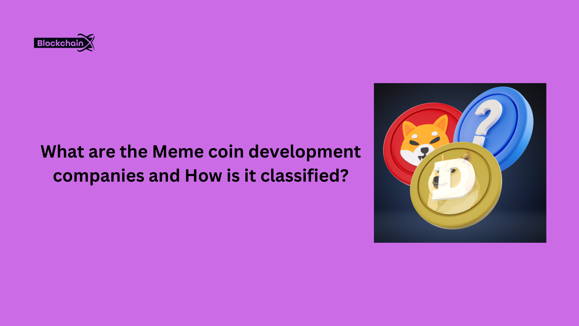 What are the Meme Coin Development Companies and How is it classified?