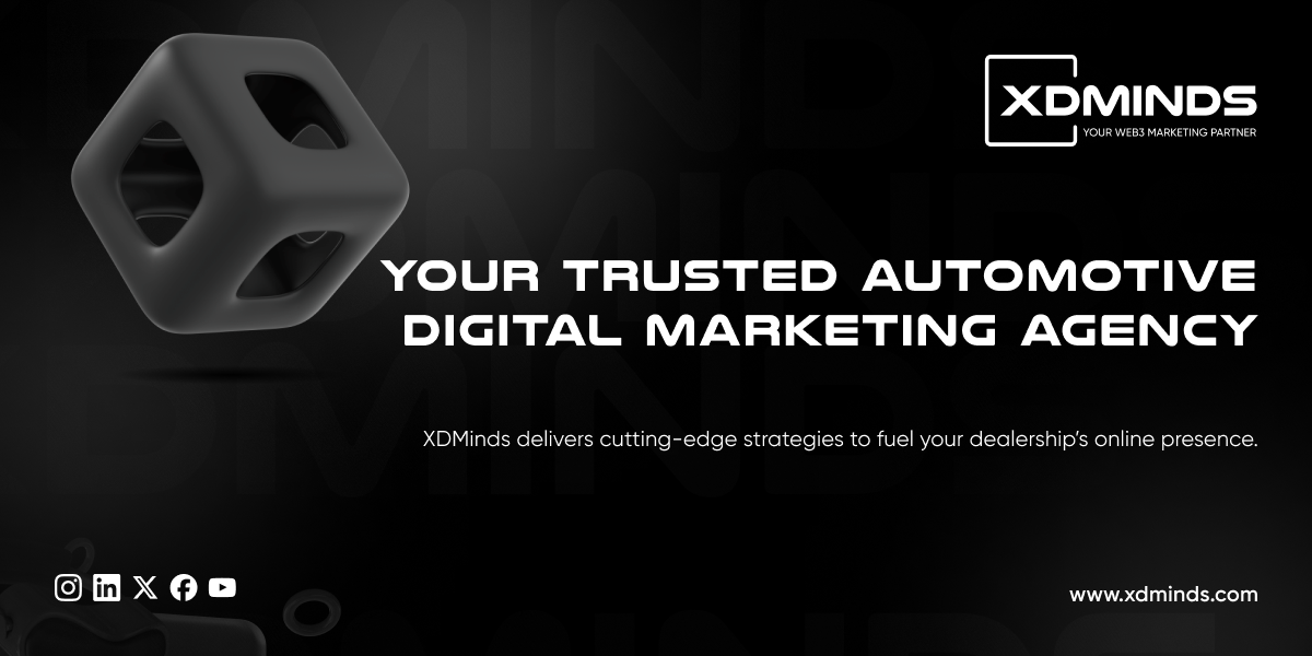 The Ultimate Digital Marketing Partner for the Automotive Industry – XDMinds
