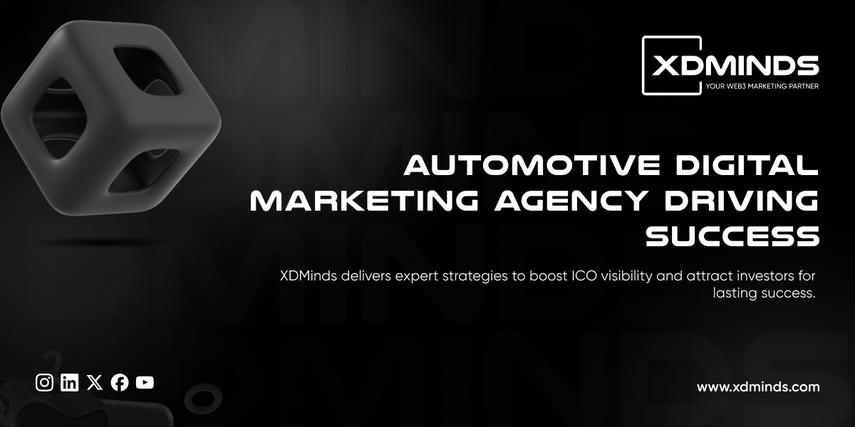 Why XDMinds is the Preferred Digital Marketing Agency for Automotive Industry?