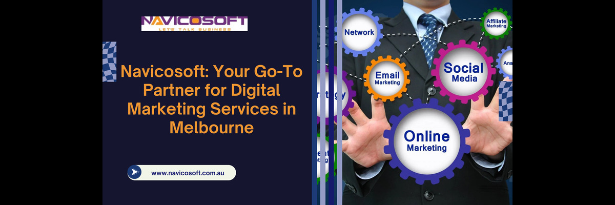 Navicosoft: Your Go-To Partner for Digital Marketing Services in Melbourne