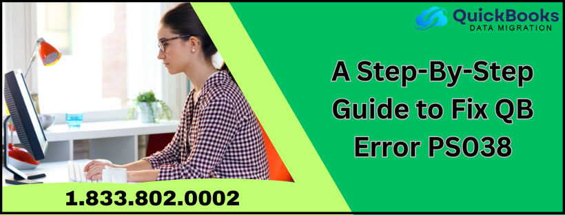 A Step-By-Step Guide to Fix QB Error PS038