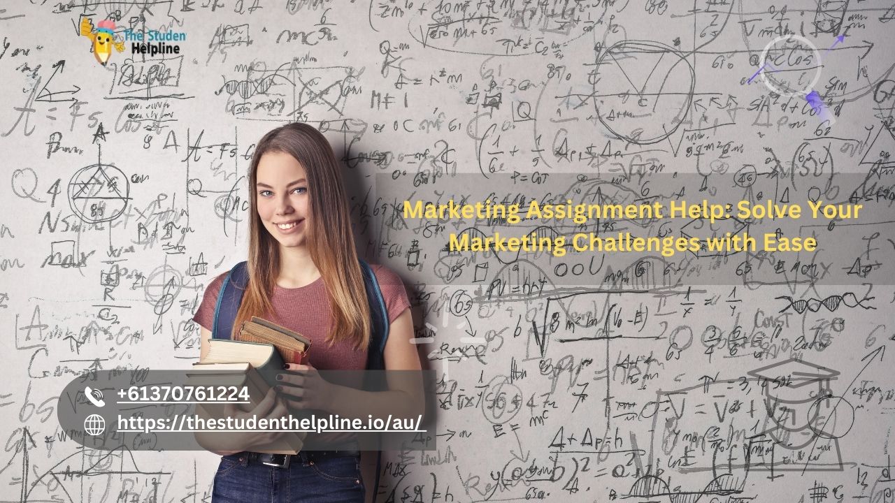 Marketing Assignment Help: Solve Your Marketing Challenges with Ease
