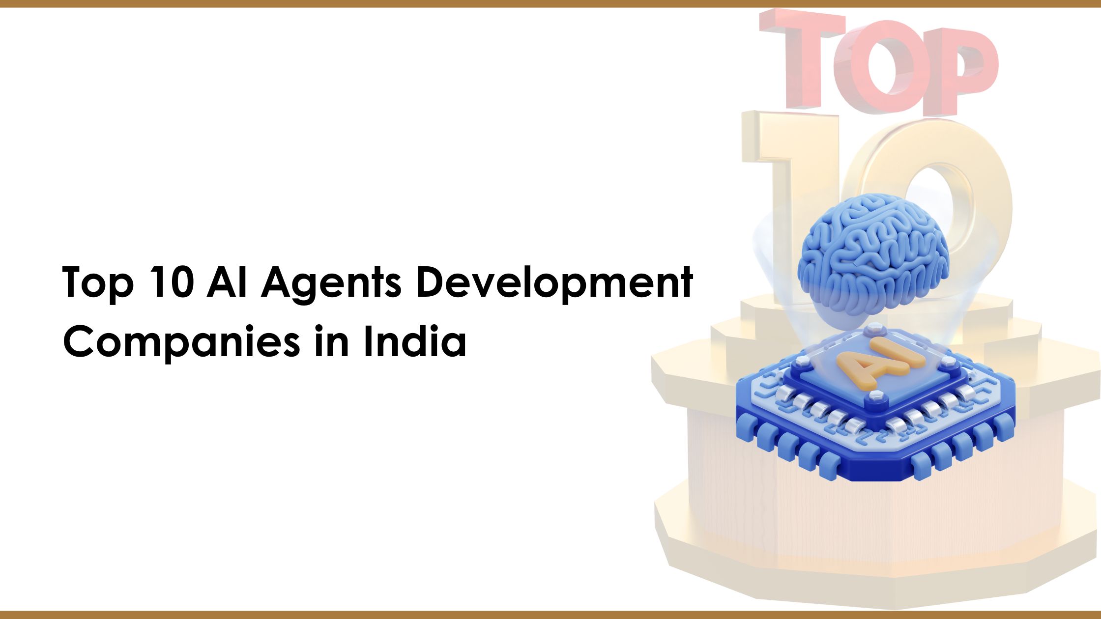 Top 10 AI Agents Development Companies in India