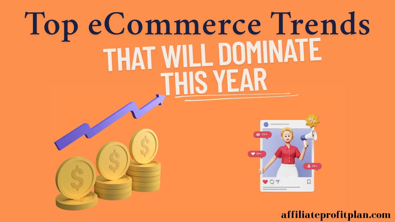 Top eCommerce Trends That Will Dominate This Year