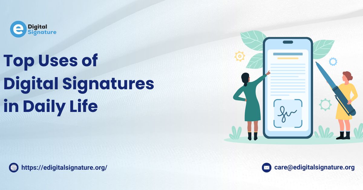 Top Uses of Digital Signatures in Daily Life
