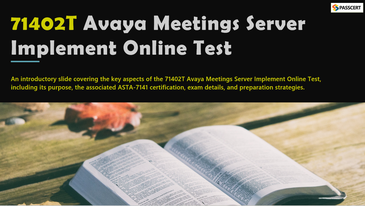 How To Pass The 71402T Avaya Meetings Server Implement Online Test