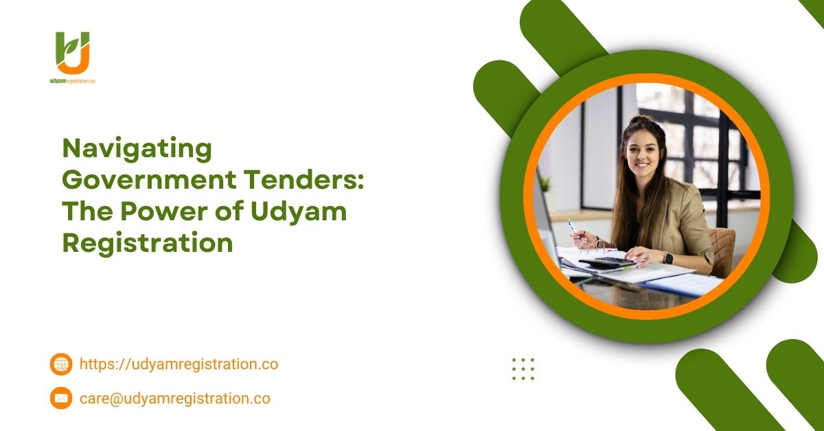 Navigating Government Tenders: The Power of Udyam Registration