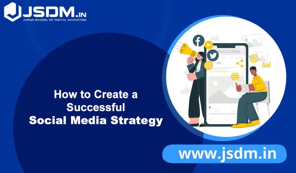 How to Create a Successful Social Media Strategy