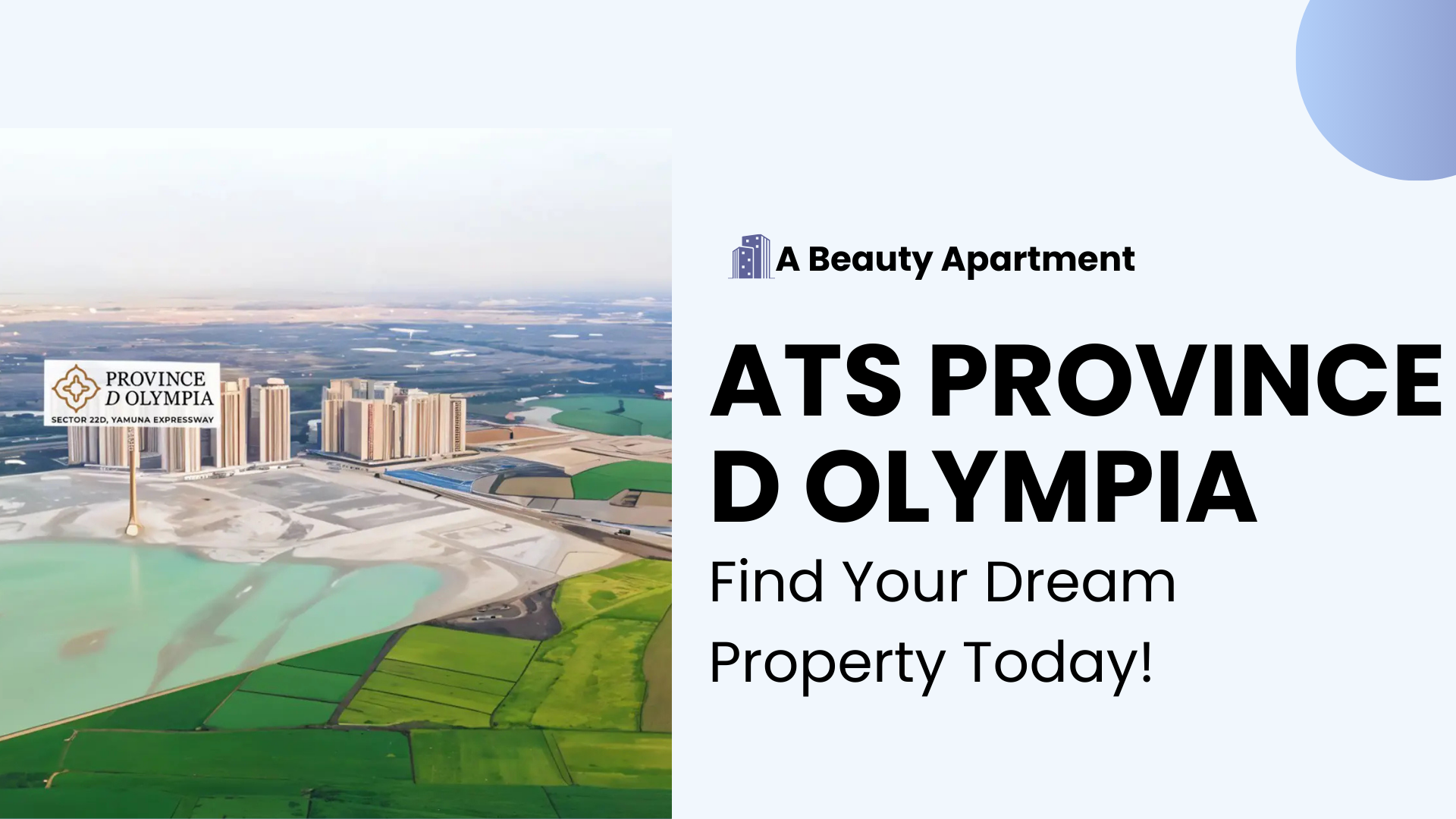 ATS Province D Olympia: Your Dream Home Awaits in Greater Noida