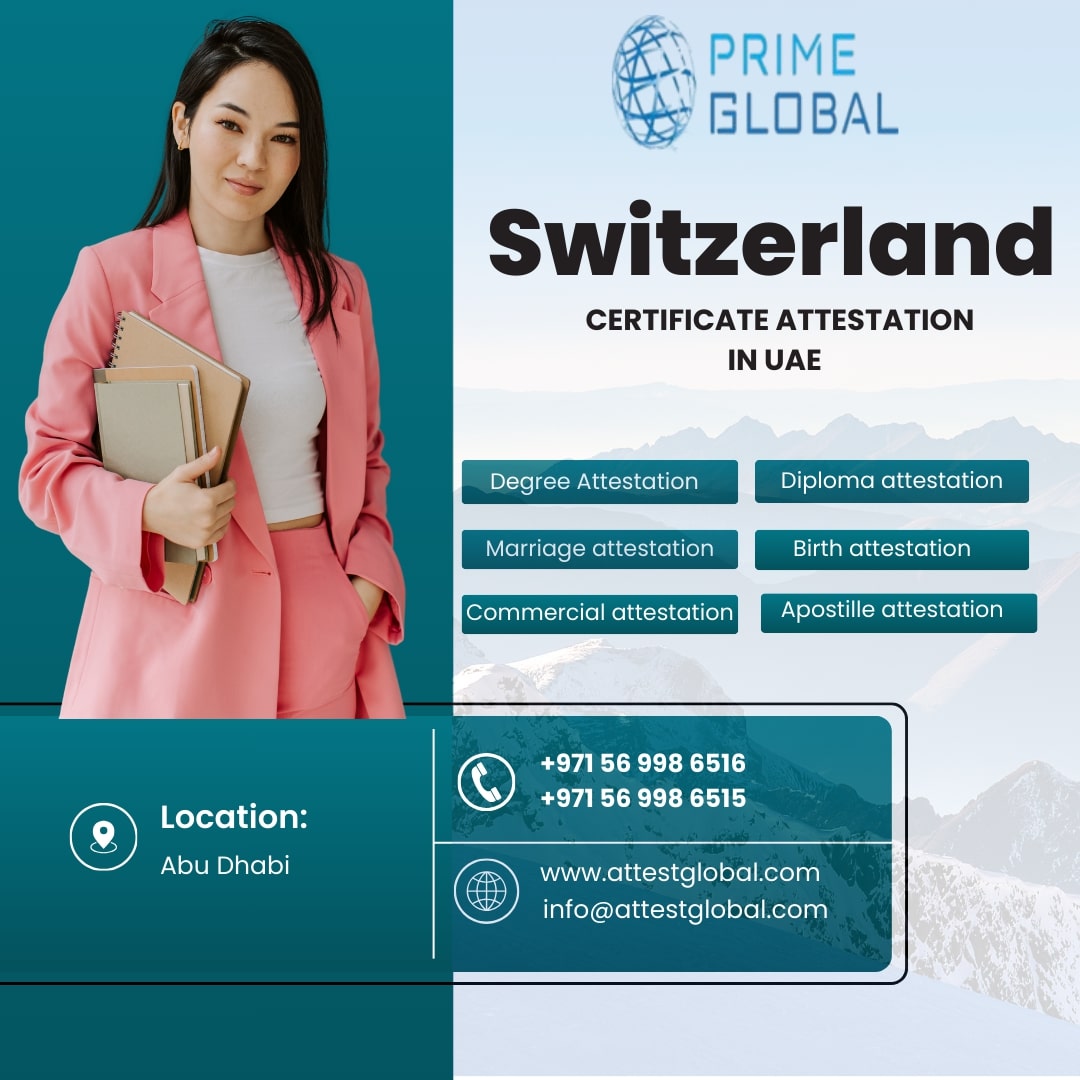 Switzerland Certificate Attestation – Secure & Affordable in UAE