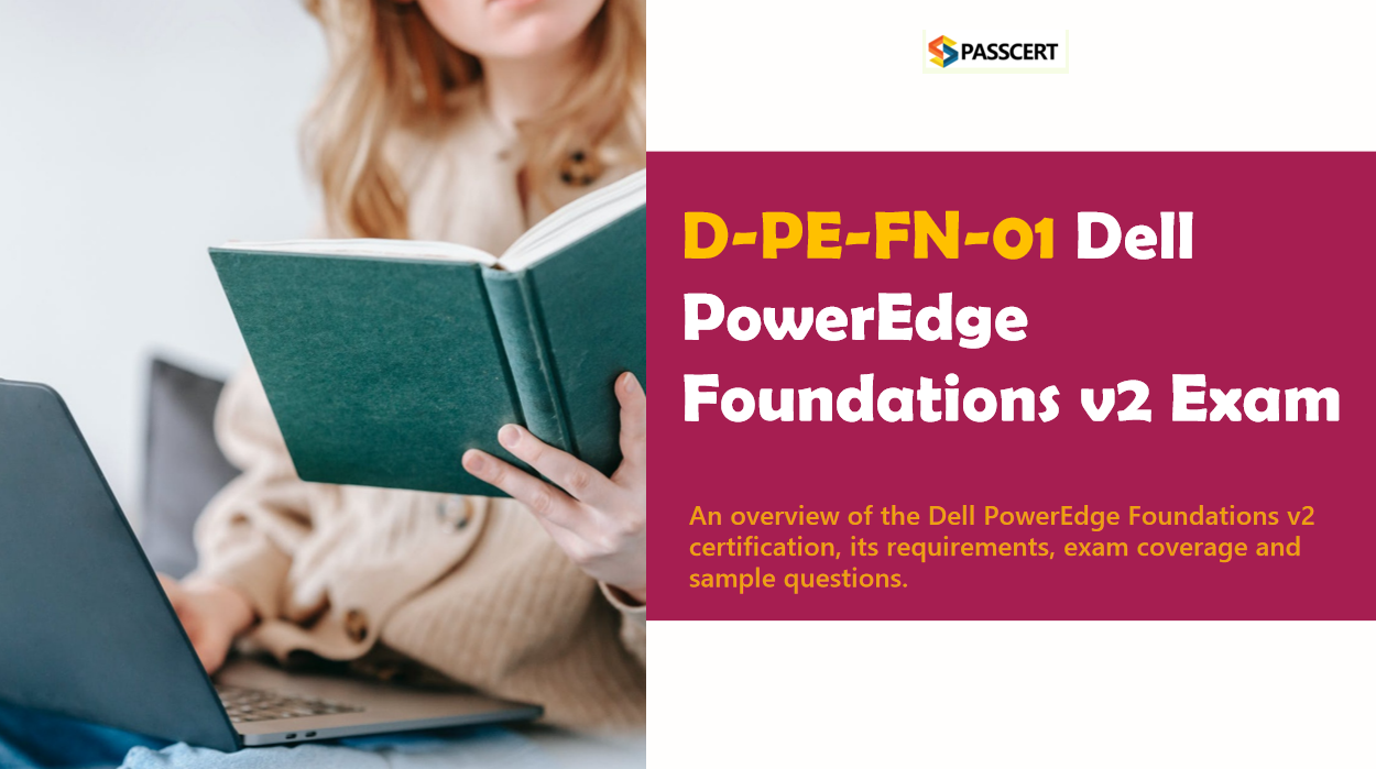 Tips to pass the D-PE-FN-01 Dell PowerEdge Foundations v2 Exam