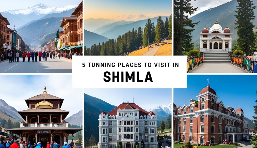 5 Best Tourist Attractions in Shimla for a Perfect Getaway
