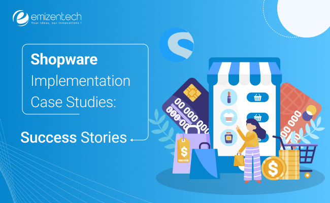 Shopware Implementation Case Studies: Success Stories