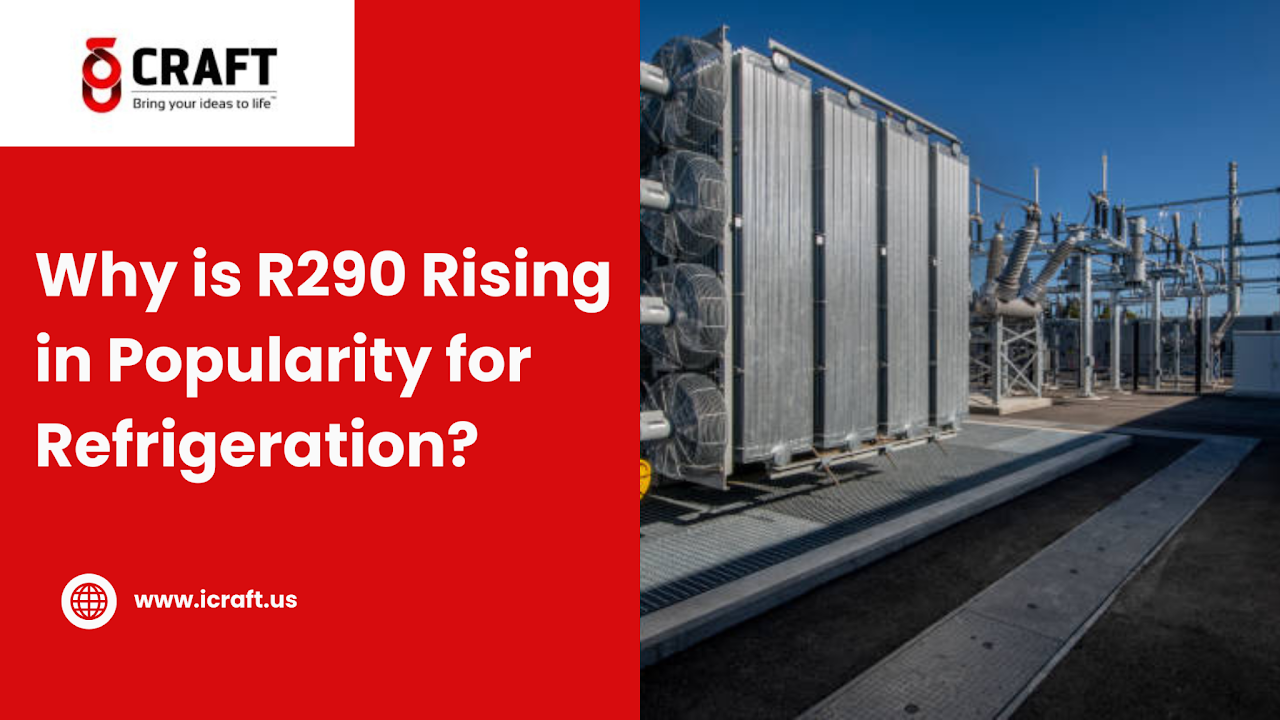 Why is R290 Rising in Popularity for Refrigeration?