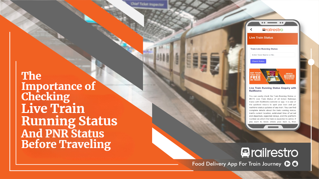 The Importance of Checking Live Train Running Status and PNR Status Before Traveling