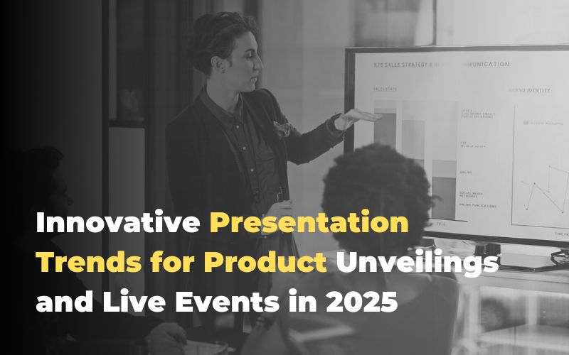 Innovative Presentation Trends for Product Unveilings and Live Events in 2025