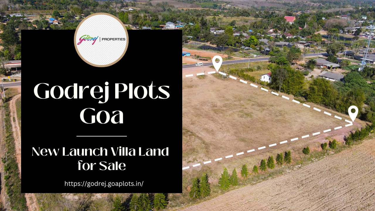 Godrej Plots Goa – Your Gateway to Luxury Living Amidst Nature