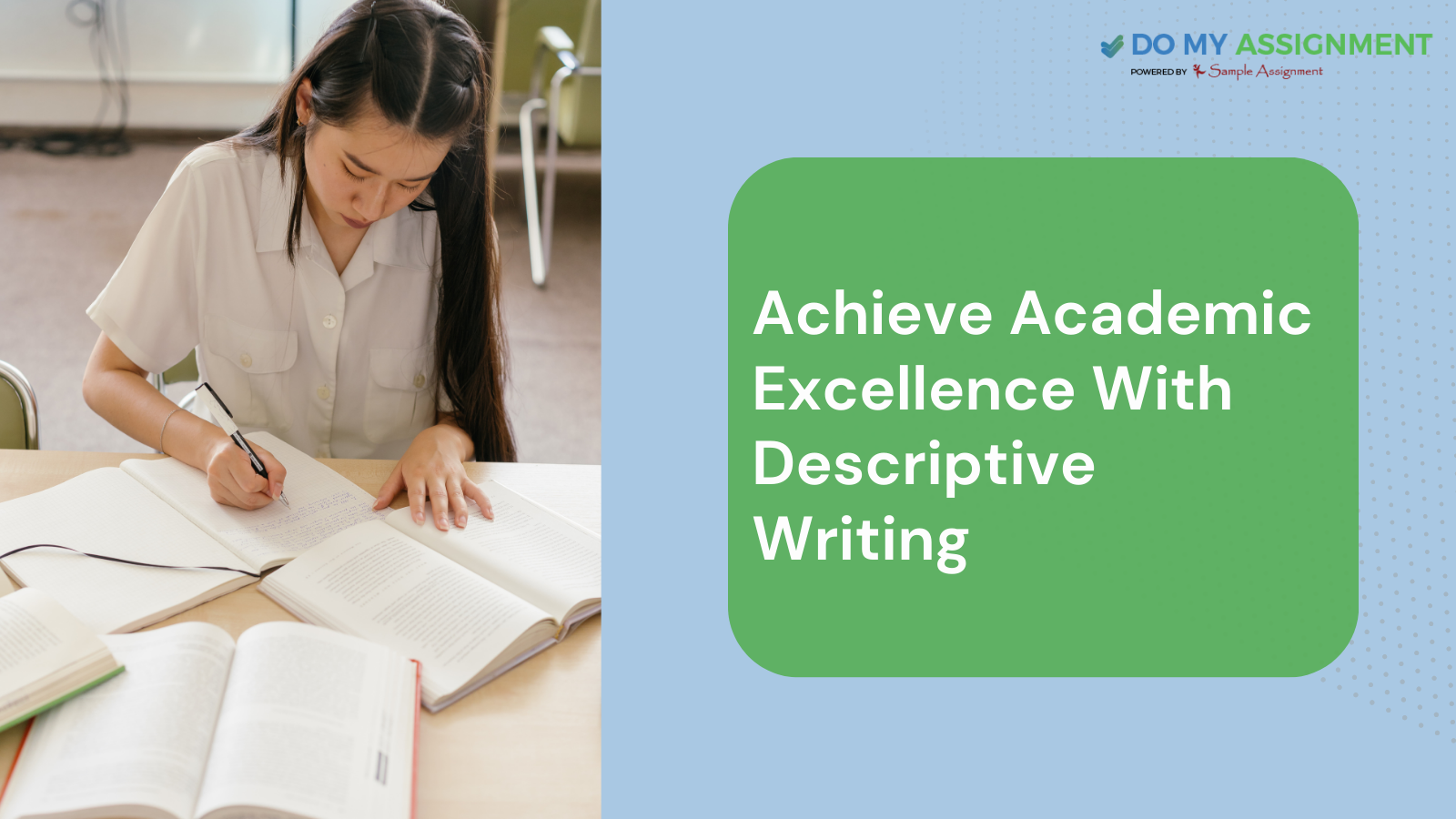 Achieve Academic Excellence With Descriptive Writing