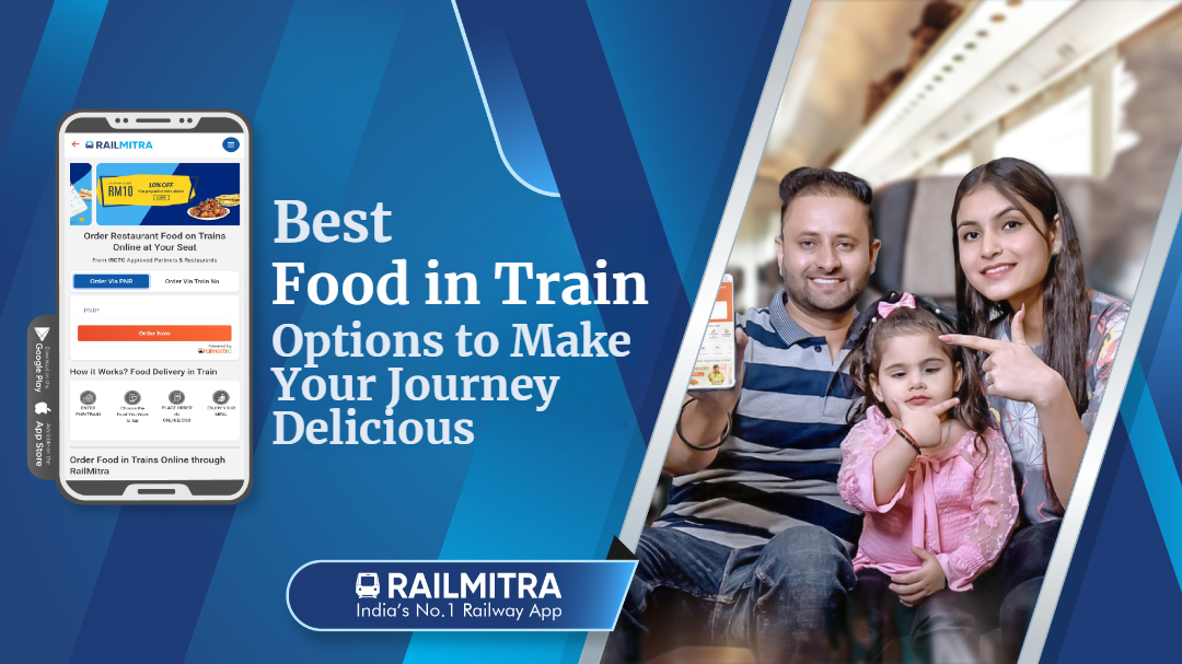 Best Food in Train Options to Make Your Journey Delicious