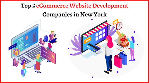 Top 5 eCommerce Website Development Companies in New York