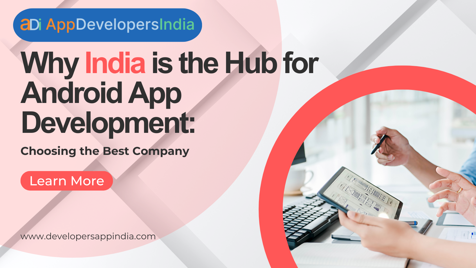 Why India is the Hub for Android App Development: Choosing the Best Company