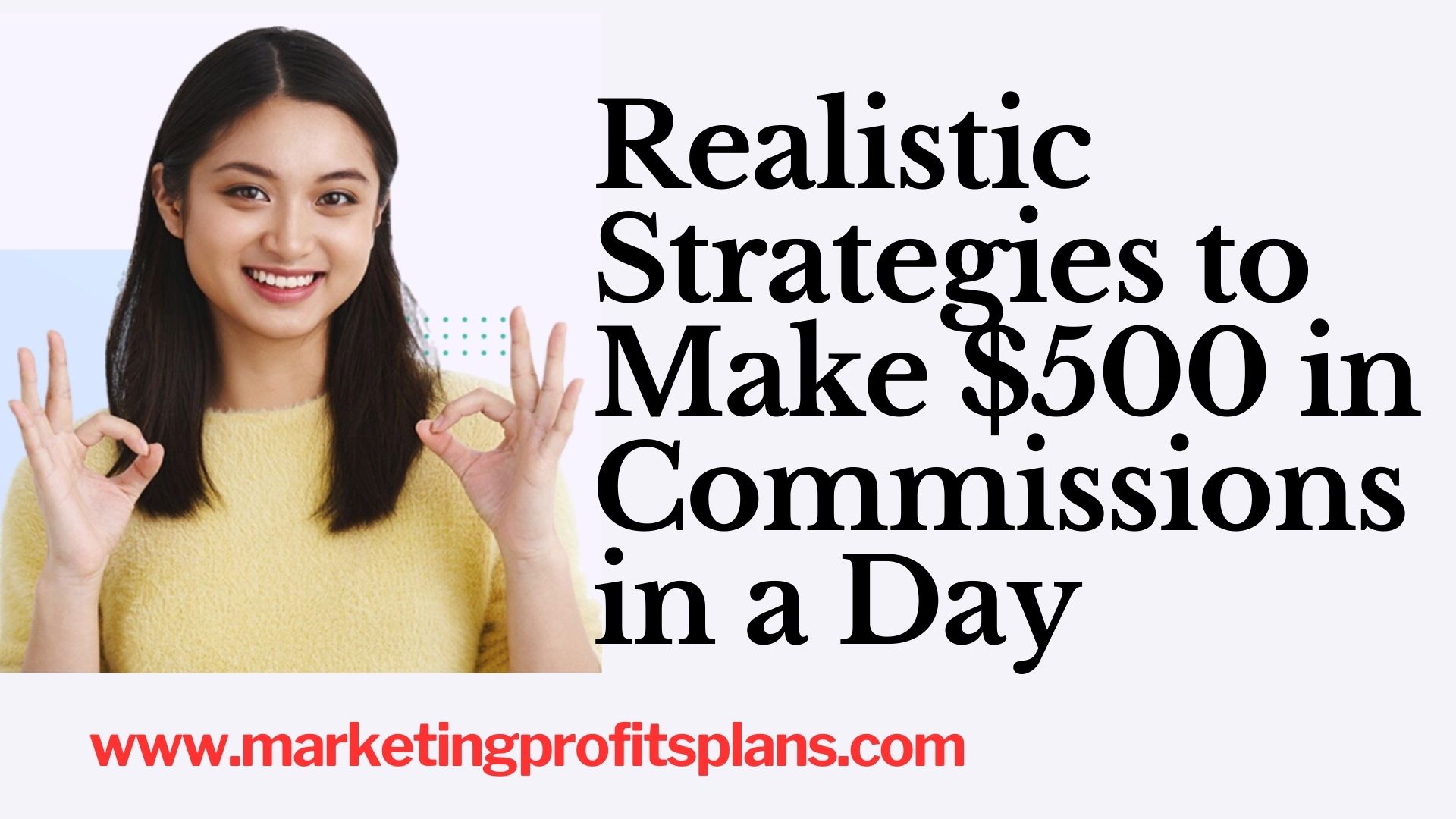Realistic Strategies to Make $500 in Commissions in a Day