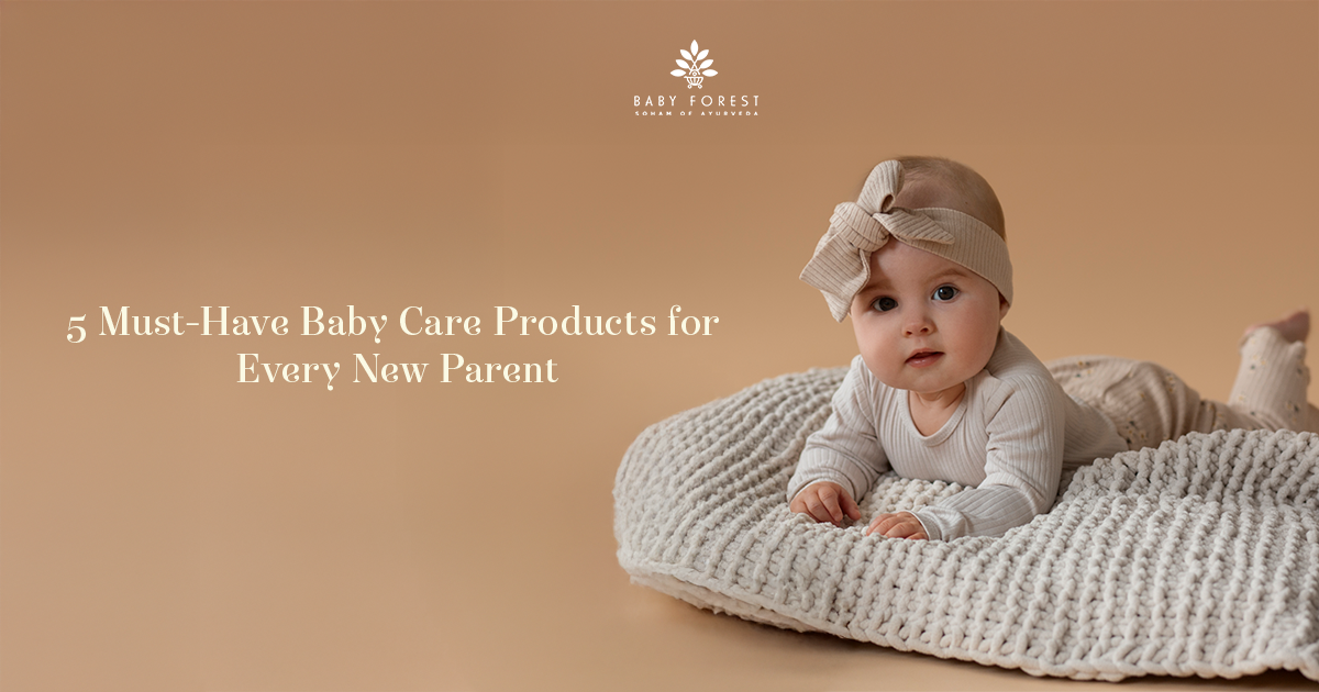 5 Must-Have Baby Care Products for Every New Parent